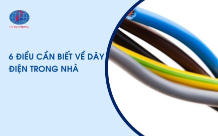6 điều cần biết về dây điện trong nhà