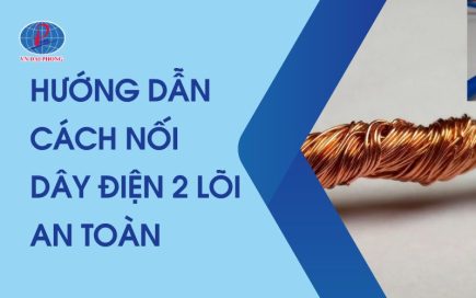 Hướng Dẫn Cách Nối Dây Điện 2 Lõi An Toàn