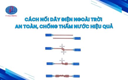 Cách nối dây điện ngoài trời an toàn, chống thấm nước hiệu quả